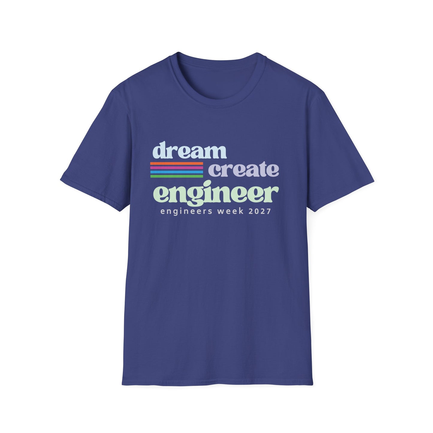 Engineers Week 2027 T-Shirt "Dream Create Engineer"